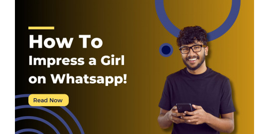 How to Impress a Girl on WhatsApp: Tips & Offers at Showcity